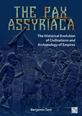 E-book, The Pax Assyriaca : Pax Assyriaca, Toro, Benjamin, Archaeopress