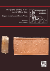 E-book, Image and Identity in the Ancient Near East : Papers in memoriam Pierre Amiet, Archaeopress