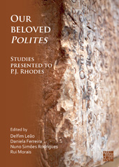E-book, Our Beloved Polites : Studies presented to P.J. Rhodes, Archaeopress