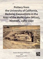 E-book, Pottery from the University of California, Berkeley Excavations in the Area of the Maški Gate (MG22), Nineveh, 1989-1990, Archaeopress