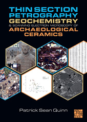 eBook, Thin Section Petrography, Geochemistry and Scanning Electron Microscopy of Archaeological Ceramics, Quinn, Patrick Sean, Archaeopress