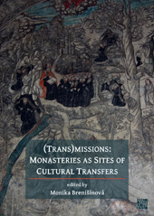 E-book, (Trans)missions : Monasteries as Sites of Cultural Transfers, Archaeopress