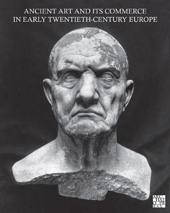 E-book, Ancient Art and its Commerce in Early Twentieth-Century Europe : A Collection of Essays Written by the Participants of the John Marshall Archive Project, Archaeopress