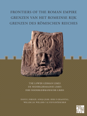 E-book, Frontiers of the Roman Empire: The Lower German Limes : Grenzen van het Romeinse Rijk: De Nedergermaanse Limes / Grenzen des Römischen Reiches: Der Niedergermanische Limes, Archaeopress Publishing