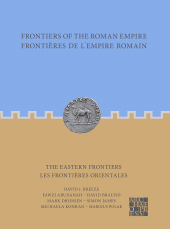 E-book, Frontiers of the Roman Empire: The Eastern Frontiers : Frontières de l'Empire Romain : Les frontières orientales, Archaeopress Publishing