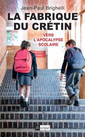 E-book, La fabrique du crétin : Vers l'apocalypse scolaire, L'Archipel