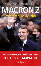 E-book, Macron 2 : Les secrets d'une réélection, L'Archipel