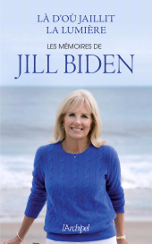 E-book, Là d'où jaillit la lumière : Les mémoires de Jill Biden, L'Archipel
