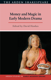 E-book, Money and Magic in Early Modern Drama, The Arden Shakespeare