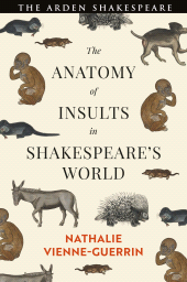 E-book, The Anatomy of Insults in Shakespeare's World, The Arden Shakespeare