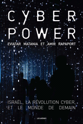 eBook, Cyberpower : Israël, la révolution cyber, et le monde de demain, Éditions Les Arènes