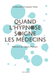 E-book, Quand l'hypnose soigne les médecins, Éditions Les Arènes