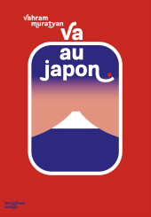 eBook, Va au Japon, Muratyan, Vahram, Éditions Les Arènes