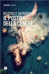 eBook, Il posto della cenere, Arkadia