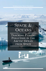 E-book, Space and Oceans : Tracking Plastic Pollution in the Arctic Ocean from Space, ATF Press