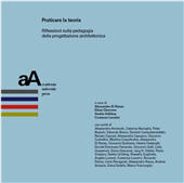 m, Praticare la teoria : riflessioni sulla pedagogia della progettazione architettonica, Accademia University Press