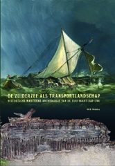 E-book, De Zuiderzee als transportlandschap : Historische maritieme archeologie van de turfvaart (1550-1700), Waldus, W.B., Barkhuis