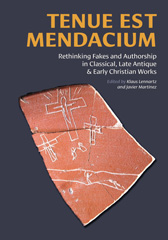 E-book, Tenue est mendacium : Rethinking Fakes and Authorship in Classical, Late Antique, & Early Christian Works, Barkhuis