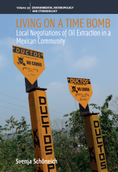 eBook, Living on a Time Bomb : Local Negotiations of Oil Extraction in a Mexican Community, Berghahn Books