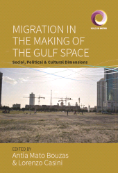 E-book, Migration in the Making of the Gulf Space : Social, Political, and Cultural Dimensions, Berghahn Books