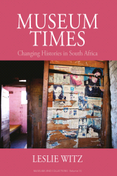 E-book, Museum Times : Changing Histories in South Africa, Witz, Leslie, Berghahn Books