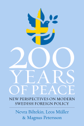 eBook, 200 Years of Peace : New Perspectives on Modern Swedish Foreign Policy, Berghahn Books