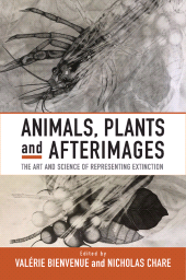 E-book, Animals, Plants and Afterimages : The Art and Science of Representing Extinction, Berghahn Books