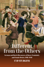 E-book, Different from the Others : German and Dutch Discourses of Queer Femininity and Female Desire, 1918-1940, Berghahn Books