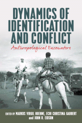 E-book, Dynamics of Identification and Conflict : Anthropological Encounters, Berghahn Books