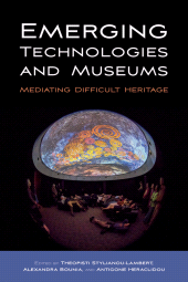 eBook, Emerging Technologies and Museums : Mediating Difficult Heritage, Berghahn Books