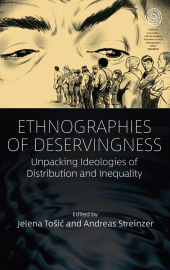 eBook, Ethnographies of Deservingness : Unpacking Ideologies of Distribution and Inequality, Berghahn Books