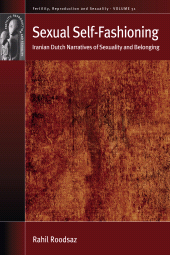 E-book, Sexual Self-Fashioning : Iranian Dutch Narratives of Sexuality and Belonging, Berghahn Books