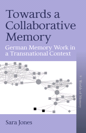 E-book, Towards a Collaborative Memory : German Memory Work in a Transnational Context, Berghahn Books