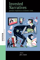 E-book, Invested Narratives : German Responses to Economic Crisis, Berghahn Books