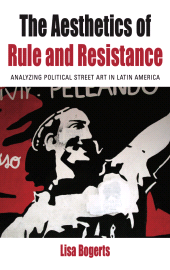 E-book, The Aesthetics of Rule and Resistance : Analyzing Political Street Art in Latin America, Berghahn Books