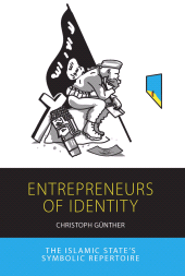 eBook, Entrepreneurs of Identity : The Islamic State's Symbolic Repertoire, Berghahn Books