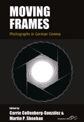 E-book, Moving Frames : Photographs in German Cinema, Berghahn Books