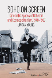 E-book, Soho on Screen : Cinematic Spaces of Bohemia and Cosmopolitanism, 1948-1963, Berghahn Books