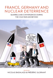 E-book, France, Germany, and Nuclear Deterrence : Quarrels and Convergences during the Cold War and Beyond, Berghahn Books
