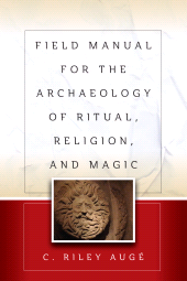 E-book, Field Manual for the Archaeology of Ritual, Religion, and Magic, Berghahn Books