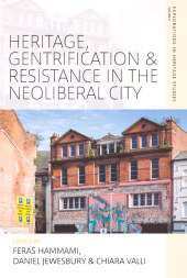 E-book, Heritage, Gentrification and Resistance in the Neoliberal City, Berghahn Books
