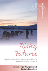 E-book, Risky Futures : Climate, Geopolitics and Local Realities in the Uncertain Circumpolar North, Berghahn Books