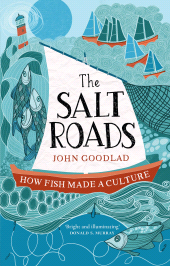 E-book, The Salt Roads : How Fish Made a Culture, Birlinn