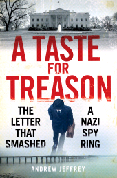 E-book, A Taste for Treason : The Letter That Smashed a Nazi Spy Ring, Birlinn