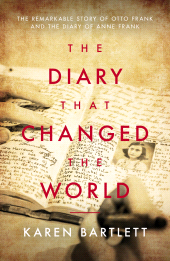 E-book, The Diary That Changed the World : The Remarkable Story of Otto Frank and the Diary of Anne Frank, Biteback Publishing