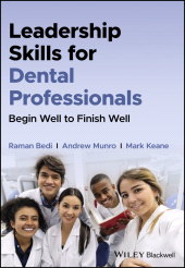 E-book, Leadership Skills for Dental Professionals : Begin Well to Finish Well, Blackwell