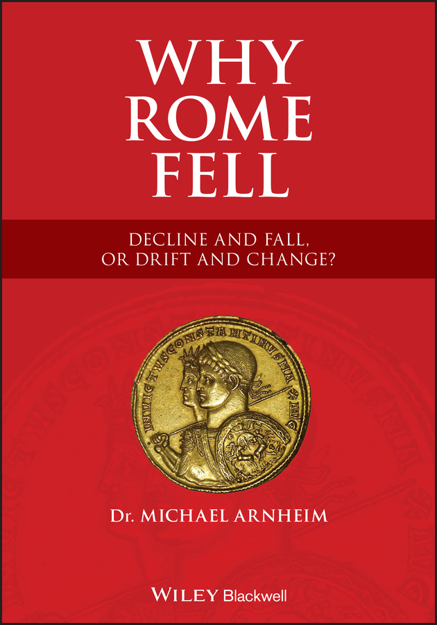 E-book, Why Rome Fell : Decline and Fall, or Drift and Change?, Blackwell