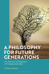 eBook, A Philosophy for Future Generations, Andina, Tiziana, Bloomsbury Publishing