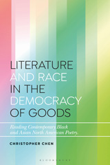 E-book, Literature and Race in the Democracy of Goods, Bloomsbury Publishing