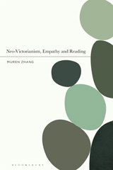 eBook, Neo-Victorianism, Empathy and Reading, Zhang, Muren, Bloomsbury Publishing